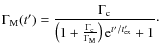 $\Gamma_{\rm M}(t') =\displaystyle\frac{\Gamma_{\rm c}}{\left(1+\frac{\Gamma_{\rm c}}{\Gamma_{\rm M}}\right){\rm e}^{t'/t'_{\rm ex}}+1}\cdot$