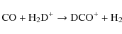 \begin{displaymath}\ensuremath{{\rm CO + H_2D^+ \rightarrow DCO^+ + H_2}}\end{displaymath}