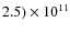 $2.5)\times10^{11}$