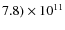 $7.8)\times 10 ^{11}$