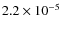 $2.2\times10^{-5}$
