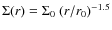 $\Sigma(r) = \Sigma_0~(r/r_0)^{-1.5}$