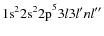 ${\rm 1s^{2}2s^{2}2p}^{5}3l3l'nl''$