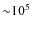 ${\sim}10^5$