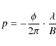 \begin{displaymath}%
\ensuremath{p} = -\frac{\ensuremath{\phi} }{2\pi} \cdot \frac{\ensuremath{\lambda{}} }{\ensuremath{{B{}}} }
\end{displaymath}