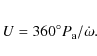 \begin{eqnarray*}U = 360^\circ P_{\rm a}/\dot{\omega}.
\end{eqnarray*}