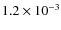 $1.2\times 10^{-3}$