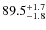 $89.5_{\rm -1.8}^{+1.7}$