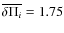 $\overline{\delta \Pi_i}= 1.75$