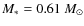 $M_* = 0.61 ~M_{\odot}$