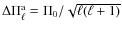 $\Delta \Pi_{\ell}^{\rm a}=
\Pi_0 / \sqrt{\ell(\ell+1)}$