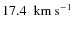 $17.4~~{\rm km~s}^{-1}$