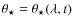 $\theta_\star =
\theta_\star(\lambda, t)$