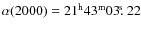 $\alpha(2000) = 21^{\rm
h} 43^{\rm m} 03\hbox{$.\!\!^{\rm s}$ }22$