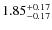 $\rm 1.85^{+0.17}_{-0.17}$