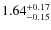 $\rm 1.64^{+0.17}_{-0.15}$
