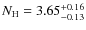 $N_{\rm H} = 3.65^{+0.16}_{-0.13}$