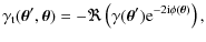 $\displaystyle \gamma_{{\rm t}}(\vec{\theta}',\vec{\theta})=
-\Re\left(\gamma(\vec{\theta}'){\rm e}^{-2{\rm i}\phi(\vec{\theta})}\right),$