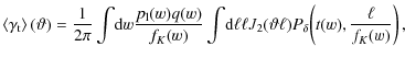 $\displaystyle %
\left\langle{\gamma_{\rm t}}\right\rangle(\vartheta)= \frac{1}{...
...{\ell}\ell {J}_2(\vartheta\ell)P_\delta\!\left(t(w),\frac{\ell}{f_K(w)}\right),$