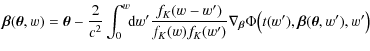 $\displaystyle %
\vec{\beta}(\vec{\theta},w) =
\vec{\theta} - \frac{2}{c^2} \int...
...(w')}
\nabla_{\vec{\beta}} \Phi \big(t(w'),\vec{\beta}(\vec{\theta},w'),w'\big)$
