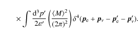 \begin{displaymath}\qquad\times \int \frac{{\rm d}^{3}p'}{2\varepsilon'} \left(\...
..._{\rm e} +
\vec{p}_{\nu} - \vec{p}_{\rm e}' - \vec{p}_{\nu}').
\end{displaymath}