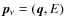 $\vec{p}_{\nu}=(\vec{q},E)$