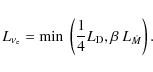 \begin{displaymath}L_{\nu_{\rm e}} = {\rm min}~\left(\frac{1}{4}L_{\rm D},\beta~L_{\dot{M}}\right).
\end{displaymath}