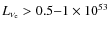 $L_{\nu_{\rm e}} > 0.5{-}1\times 10^{53}$