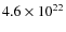 $4.6 \times 10^{22}$