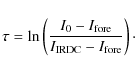 \begin{displaymath}
\tau = \ln \left( \frac{I_{\rm0}-I_{\rm fore}}{I_{\rm IRDC}-I_{\rm fore}} \right)\cdot
\end{displaymath}