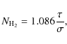 \begin{displaymath}N_{\rm H_2} = 1.086 \frac{\tau}{\sigma},
\end{displaymath}