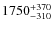 $\rm 1750^{+370}_{-310}$