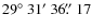 $29\hbox{$^\circ$ } 31\hbox{$^\prime$ }36\hbox{$.\!\!^{\prime\prime}$ }17$