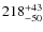 $\rm 218^{+43}_{-50}$