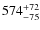 $\rm 574^{+72}_{-75}$