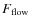 $F_{\rm {flow}}$