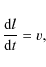 \begin{displaymath}\frac{{\rm d} l}{{\rm d} t} = v,
\end{displaymath}