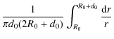 $\displaystyle \frac{1}{\pi d_{0}(2R_{0}+d_{0})} \int_{R_{0}}^{R_{0}+d_{0}} \frac{{\rm d} r}{r}$