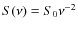 $S(\nu)=S_{0} \nu^{-2}$