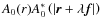 $A_{0}(r)A_{0}^{*} \left( \left\vert \vec{r}+ \lambda \vec{f} \right\vert \right)$