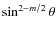 $\sin^{2-m/2} \theta$