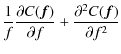 $\displaystyle \frac{1}{f} \frac{\partial C(\vec{f})}{\partial f}+ \frac{\partial^{2} C(\vec{f})}{\partial f^{2}}$