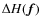 $\Delta H(\vec{f})$
