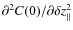 $\partial^{2} C(0)/ \partial \delta z_{\vert\vert}^{2}$