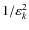 $1/\varepsilon_k^2$