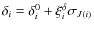 $\delta_i= \delta_i^0+\xi_{i}^{\delta} \sigma_{J(i)}$