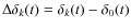 $\Delta \delta_k (t) = \delta_k(t)-\delta_0(t)$