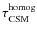 $\tau_{\rm CSM}^{\rm homog}$