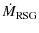 $\displaystyle \dot{M}_{\rm RSG}$
