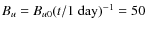 $B_u=B_{u0}(t/1~{\rm day})^{-1}=50$
